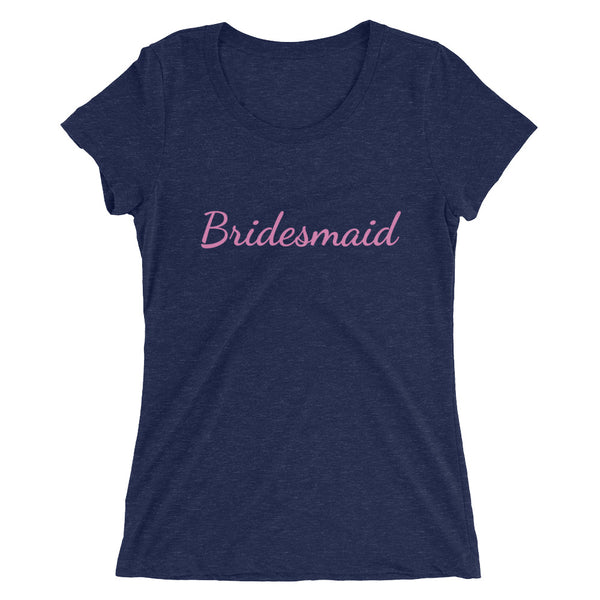 Pink Bridesmaid/ Customizable Text Fitted Soft Breathable Ladies' Short Sleeve T-Shirt-Women's T-Shirt-Navy Triblend-S-Heidi Kimura Art LLC