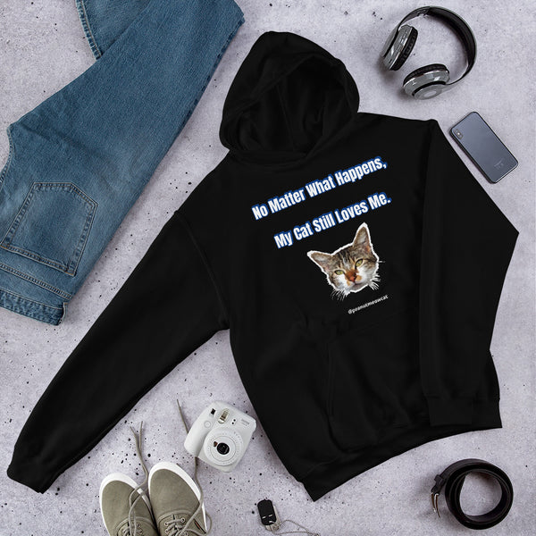 Cat Print Unisex Hoodie, Cute Cat Lover's Cotton Sweatshirt-Printed in USA/EU(US Size: S-5XL), "No Matter What Happens, My Cat Still Loves Me" T-Hoodies, Plus Size Available 
