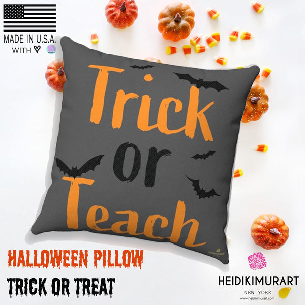 Trick or Teach Halloween Pillow For Teachers Spun Polyester Square Pillow- Made in USA-Pillow-Heidi Kimura Art LLC
